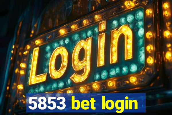 5853 bet login